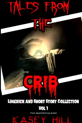 Tales from the Crib: Collection of Limericks and Short Horror Stories poster