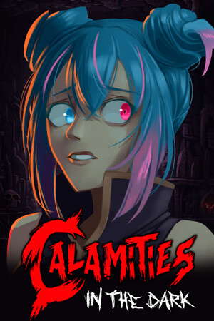 Calamities in the Dark poster
