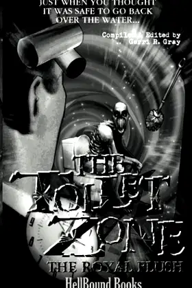 The Toilet Zone: The Royal Flush poster