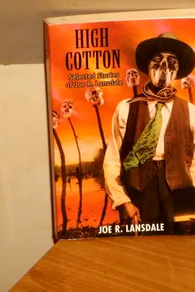 High Cotton: Selected Stories of Joe R. Lansdale poster