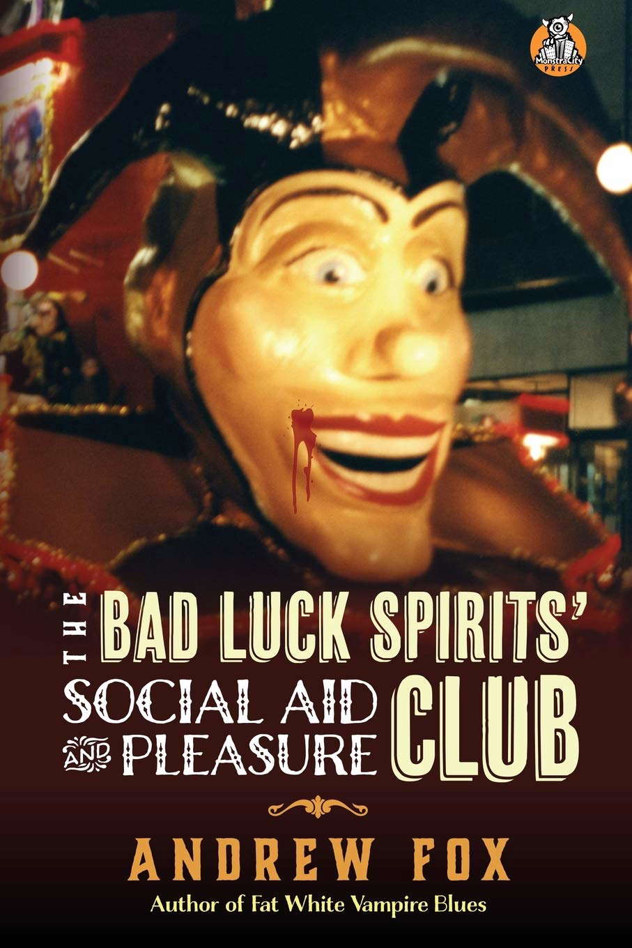 The Bad Luck Spirits' Social Aid and Pleasure Club (Fat White Vampire) poster