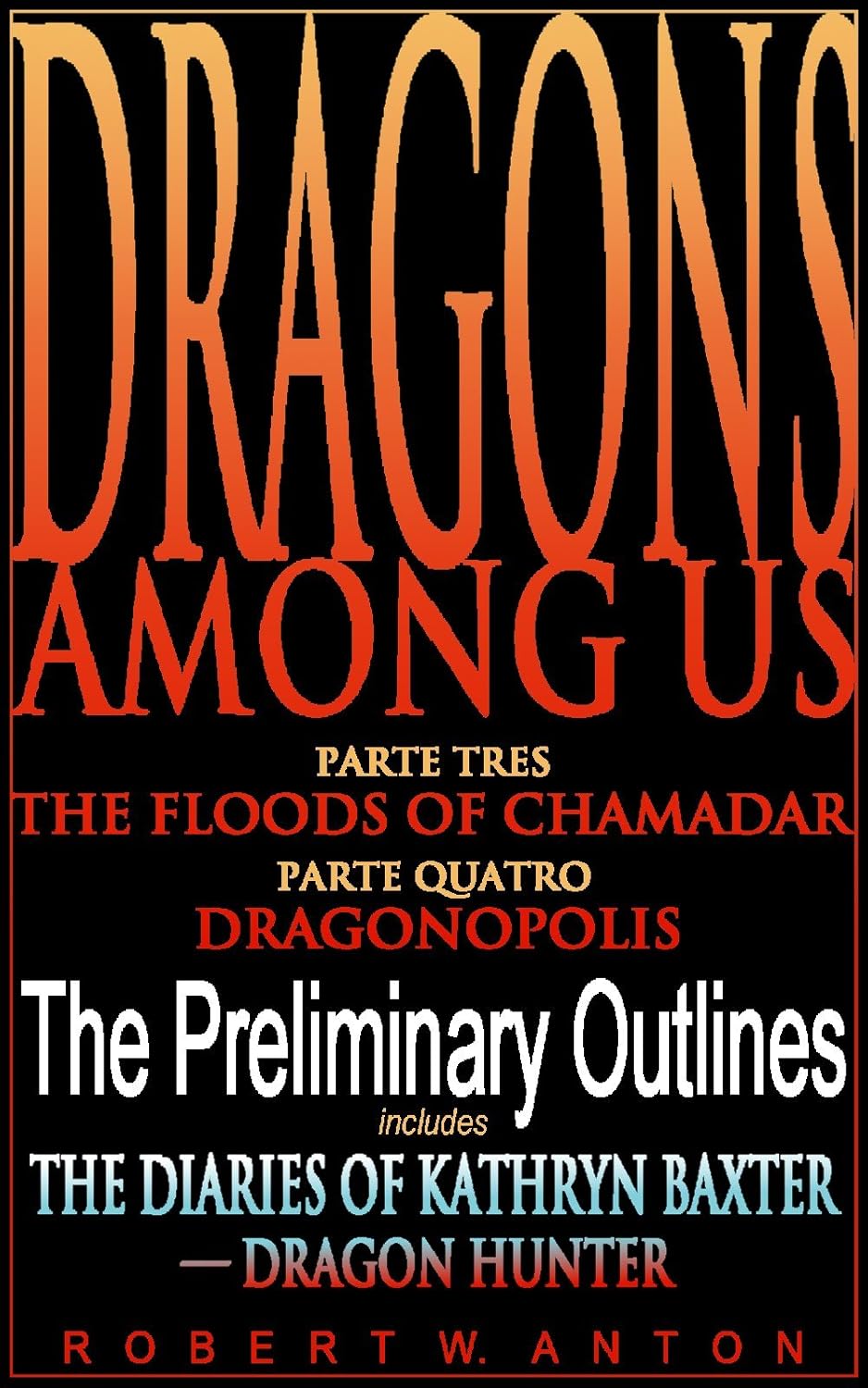 The Preliminary Outlines (Dragons Among Us Book 3) poster