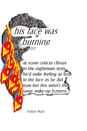 his face was burning poster