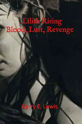 Lilith Rising Blood, Lust, Revenge poster