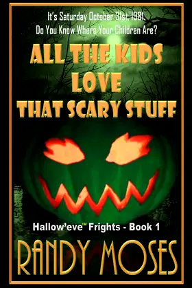 All The Kids Love That Scary Stuff (Hallow’eve™ Frights) poster
