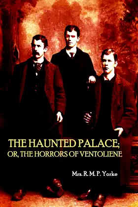 The Haunted Palace; or, The Horrors of Ventoliene poster