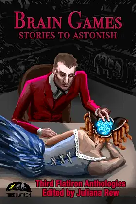 Brain Games: Stories to Astonish (Third Flatiron Anthologies Book 21) poster