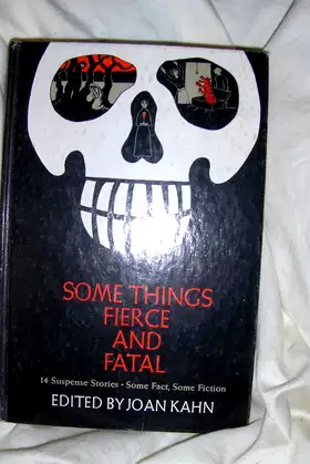 Some Things Fierce and Fatal. poster