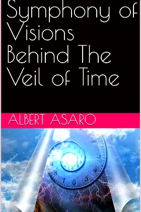 Symphony of Visions Behind The Veil of Time poster