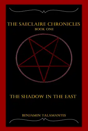 The Saeclaire Chronicles: The Shadow in the East poster