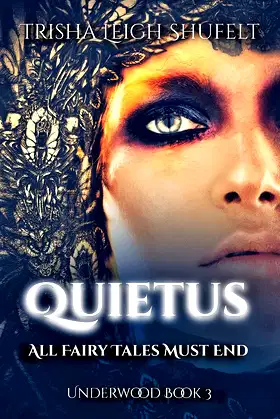 Quietus All Fairy Tales Must End (Underwood~A Wicked Fairytale) poster