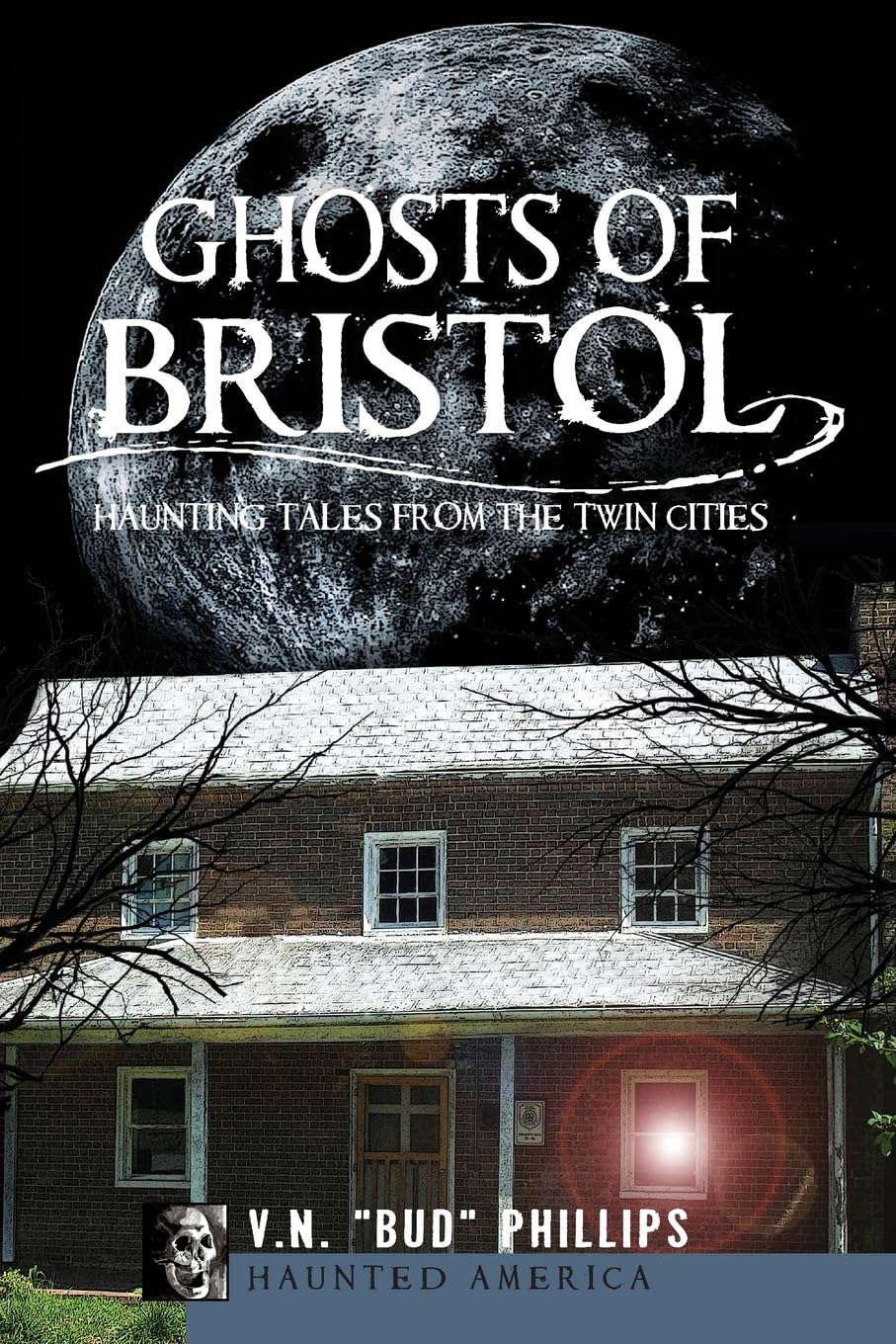 Ghosts of Bristol:: Haunting Tales from the Twin Cities (Haunted America) poster
