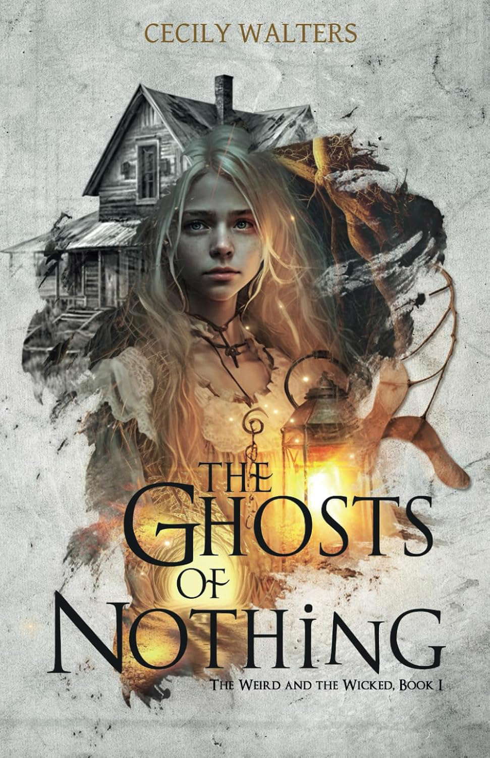 The Ghosts of Nothing (The Weird and the Wicked) poster