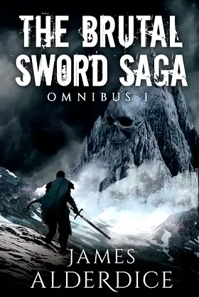 The Brutal Sword Saga Omnibus 1: Sword and Sorcery Box Set 1 poster
