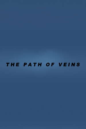 The Path of Veins poster