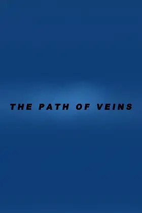 The Path of Veins poster