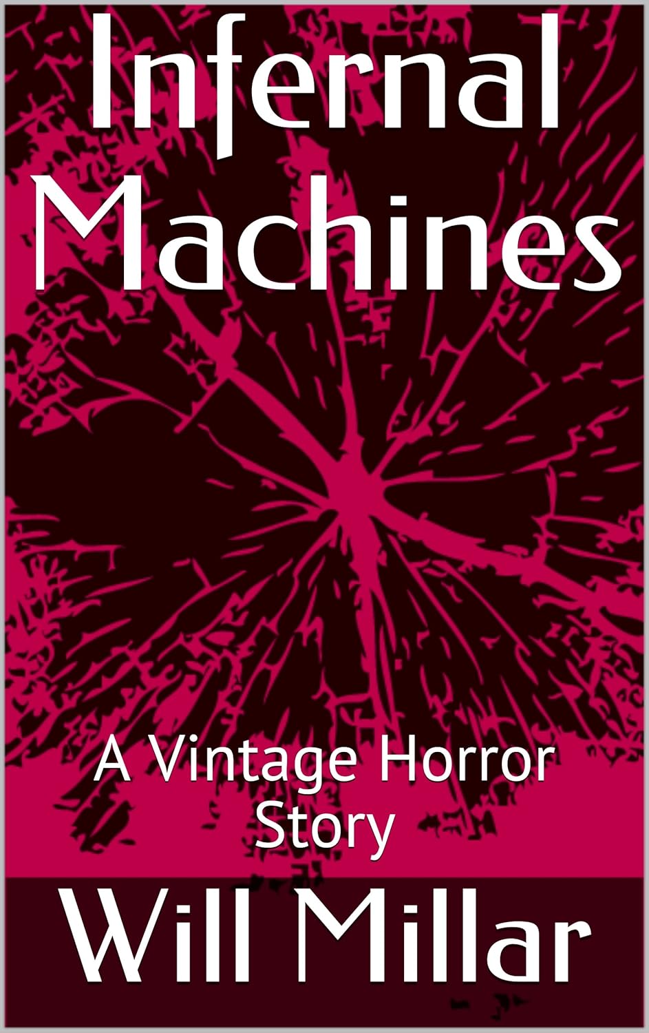 Infernal Machines : A Vintage Horror Story poster
