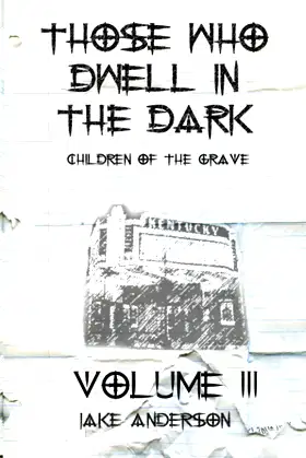 Those Who Dwell in the Dark: Children of the Grave: Volume 3 poster