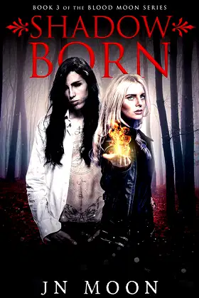 Shadow Born: Kickass Heroine Romance (The Blood Moon Series Book 3) poster