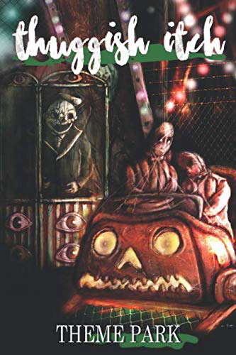 Thuggish Itch: Theme Park poster