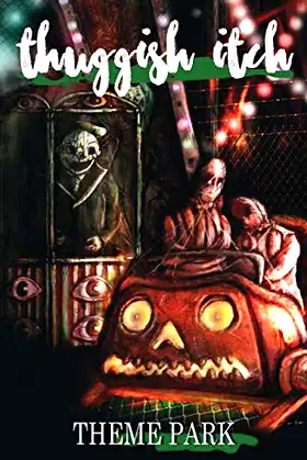 Thuggish Itch: Theme Park poster