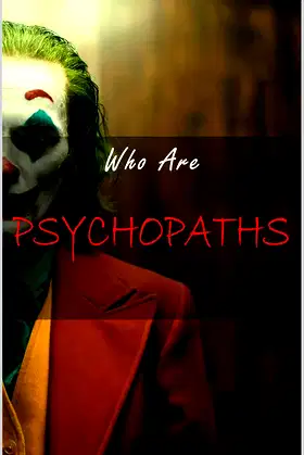 Who are psychopaths?: THEY MAY BE AROUND YOU, GET TO KNOW THEM. poster