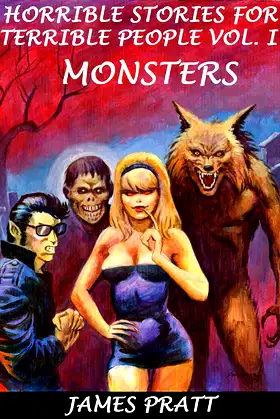 Horrible Stories for Terrible People Vol. I - Monsters poster