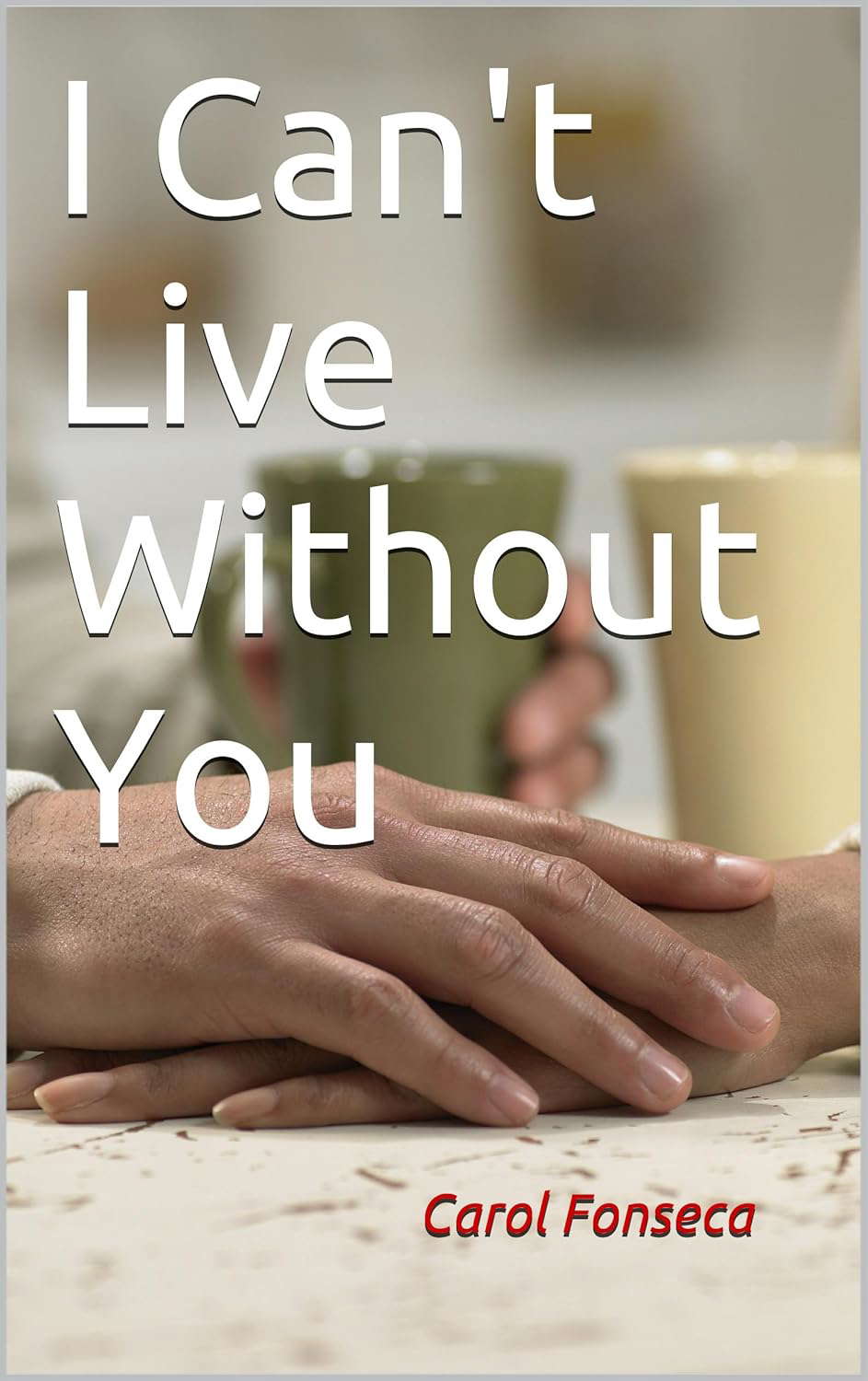 I Can't Live Without You poster