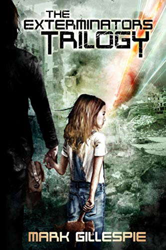 The Exterminators Trilogy: A Post-Apocalyptic Thriller Series poster