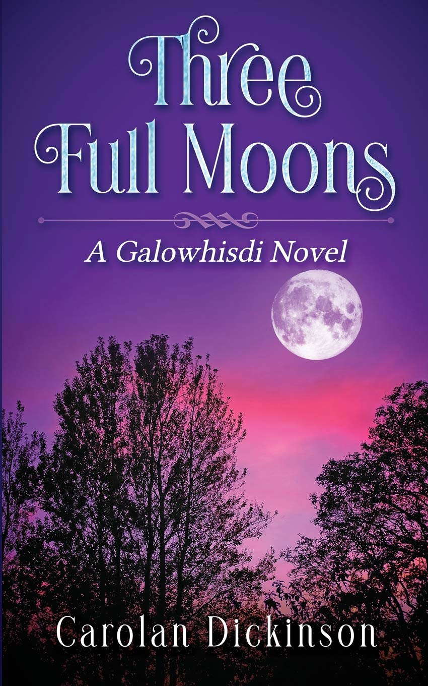 Three Full Moons: A Galowhisdi Novel poster