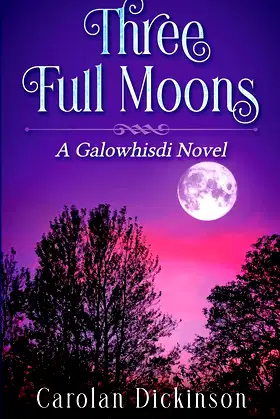 Three Full Moons: A Galowhisdi Novel poster