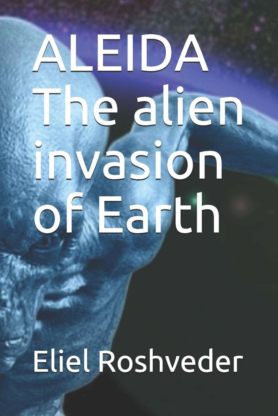 ALEIDA The alien invasion of Earth (Série de Suspense E Terror) poster