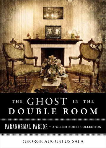 Ghost in the Double Room: Paranormal Parlor, A Weiser Books Collection poster