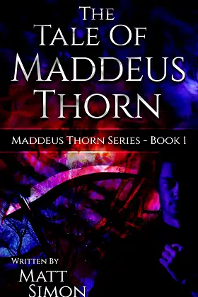 Tale of Maddeus Thorn (Maddeus Thorn Series Book 1) poster