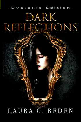 Dark Reflections: Dyslexic Edition (The Phantom Series Dyslexic Edition) poster