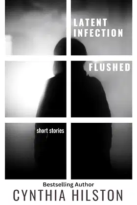 Latent Infection and Flushed: Horror Short Stories poster