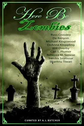Here Be Zombies (Here Be - Myth, Monsters and Mayhem Book 15) poster