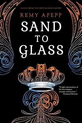 Sand to Glass (Tales from the Mythusian Empire) poster