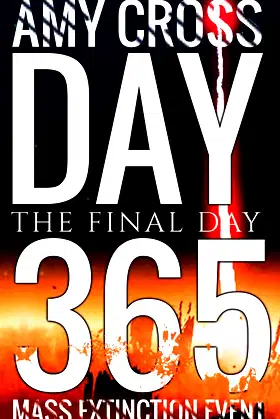 Day 365: The Final Day (Mass Extinction Event) poster