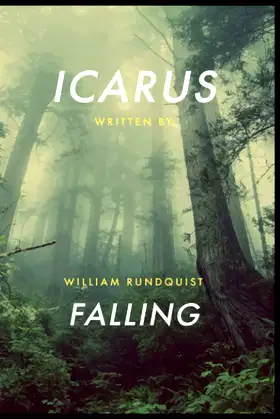 Icarus Falling: William Runduqist poster