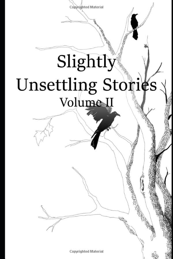 Slightly Unsettling Stories: Volume II poster