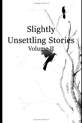 Slightly Unsettling Stories: Volume II poster