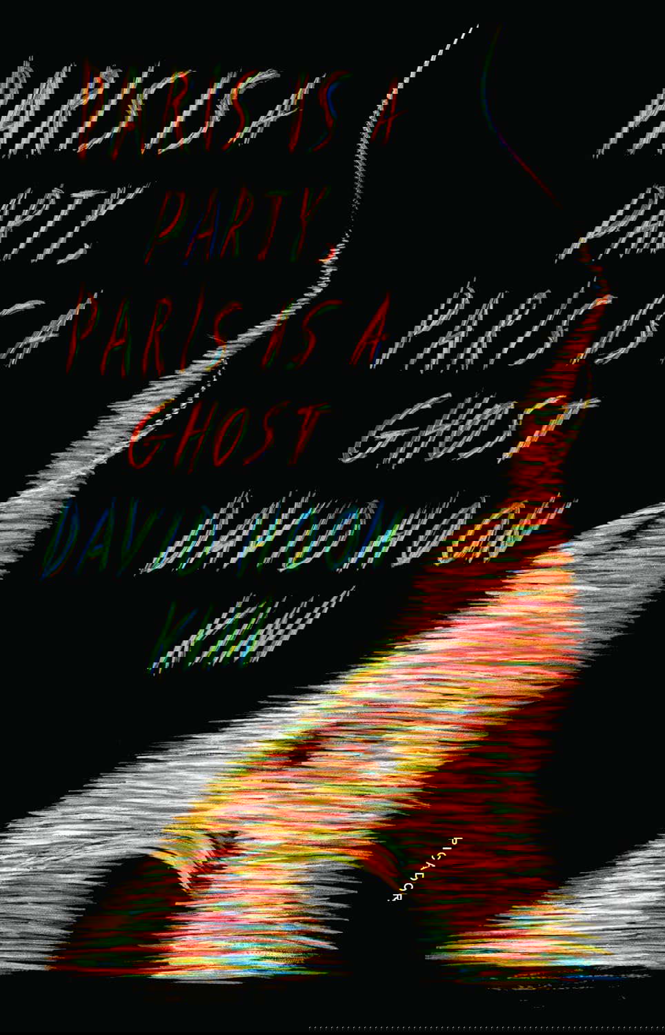 Paris Is a Party, Paris Is a Ghost: A Novel poster