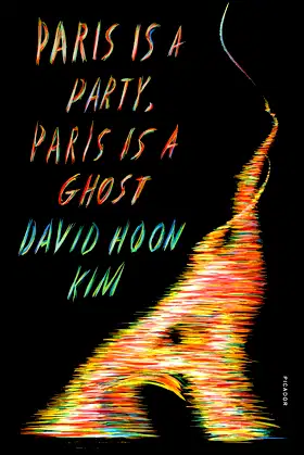 Paris Is a Party, Paris Is a Ghost: A Novel poster