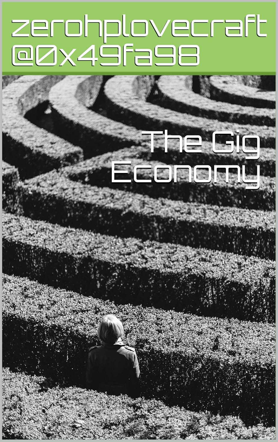The Gig Economy: blockchain horror by zerohplovecraft @0x49fa98 poster