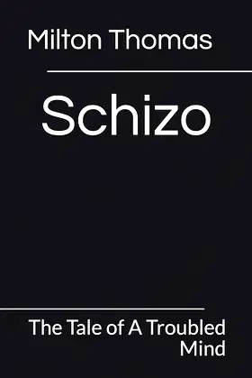 Schizo: The Tale of A Troubled Mind poster