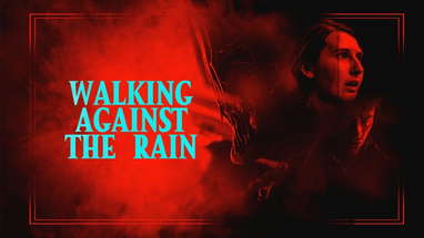 Walking Against the Rain - Official Trailer (New Horror Movie) poster