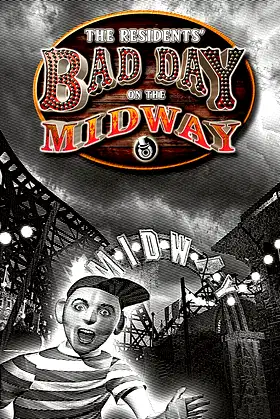 The Residents' Bad Day on the Midway poster