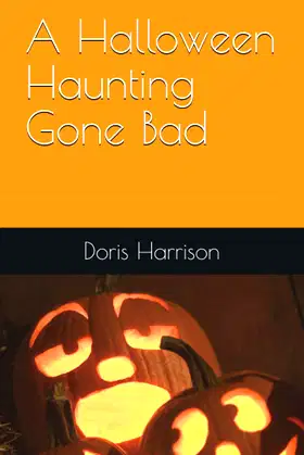 A Halloween Haunting Gone Bad (An Adventure Gone Bad) poster