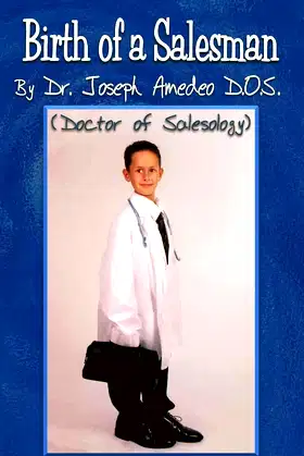 Birth Of A Salesman: A Semi-Quasi Biography of A Doctor of Sales poster
